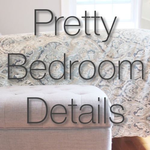 Pretty Bedroom Details are so important to make your room feel like your sanctuary